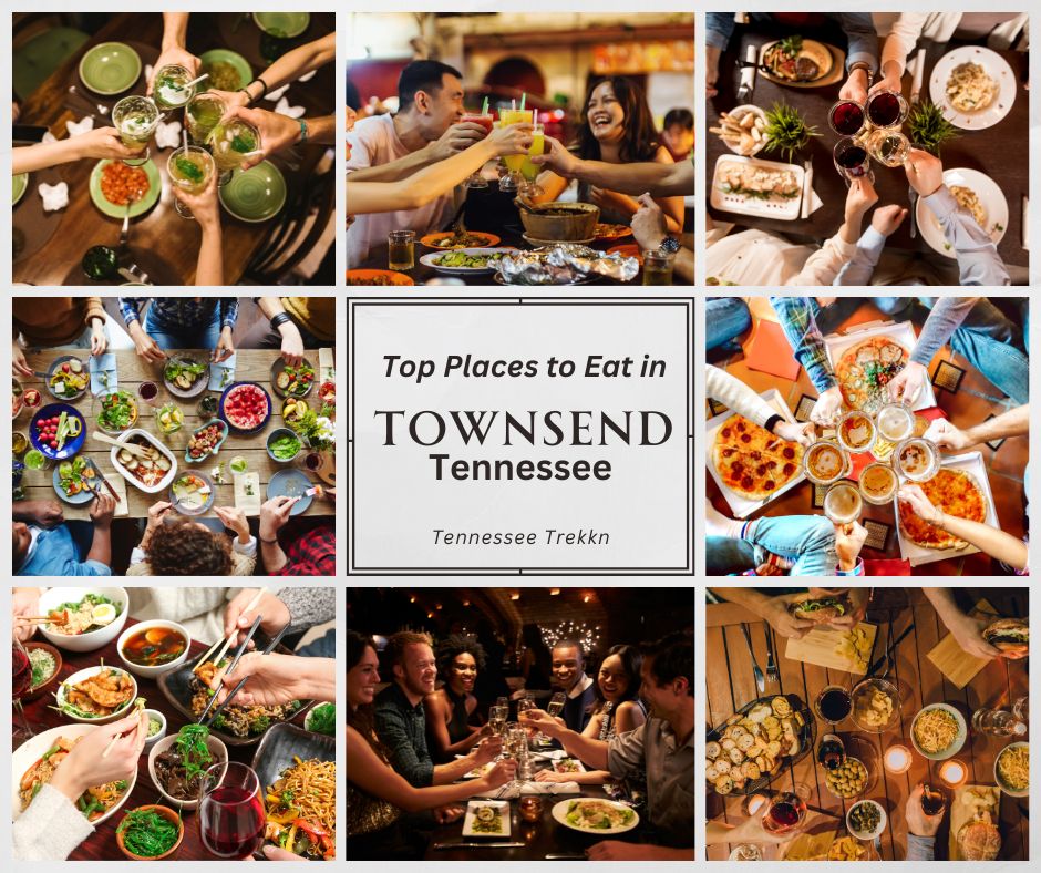 Top Places to Eat in Townsend, TN.