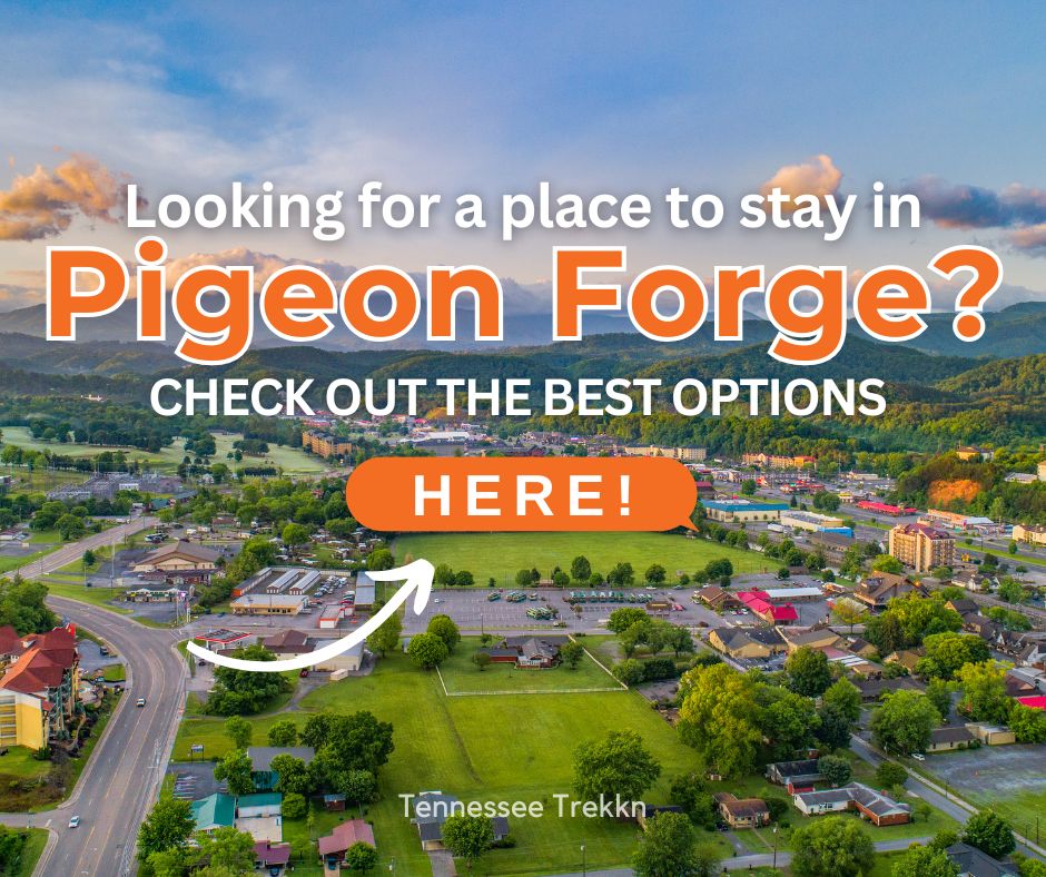 Discover all the best places to stay in Pigeon Forge and book your perfect getaway HERE!