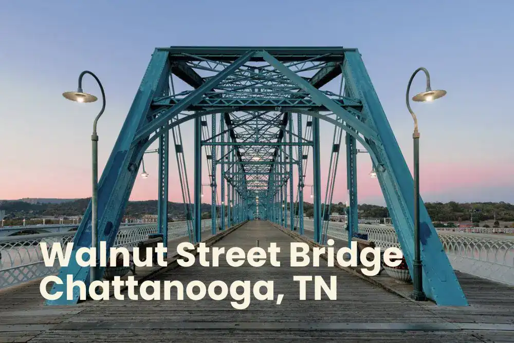 Walnut Street Bridge in Chattanooga, TN – historic pedestrian bridge over the Tennessee River.  

