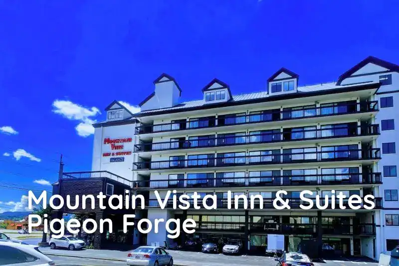 Mountain Vista Inn and Suites in Pigeon Forge—an affordable and convenient choice among Pigeon Forge hotels under $100.