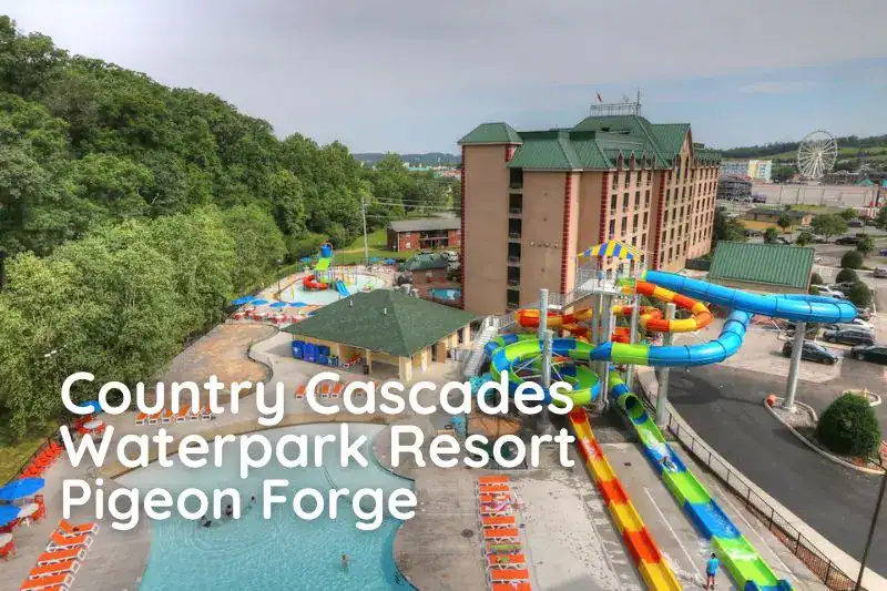 Country Cascades Waterpark Resort in Pigeon Forge with slides, splash zones, and family fun in Pigeon Forge for all ages.