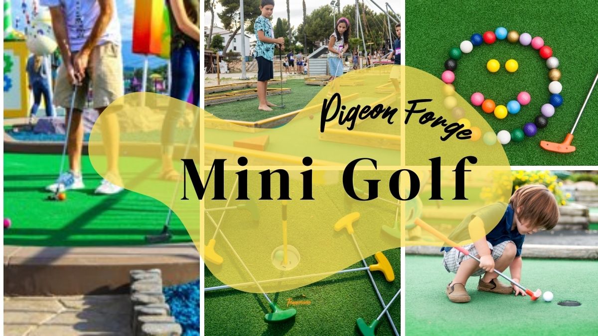 Mini golf in Pigeon Forge featuring colorful courses, glowing caves, and fun attractions for families and kids