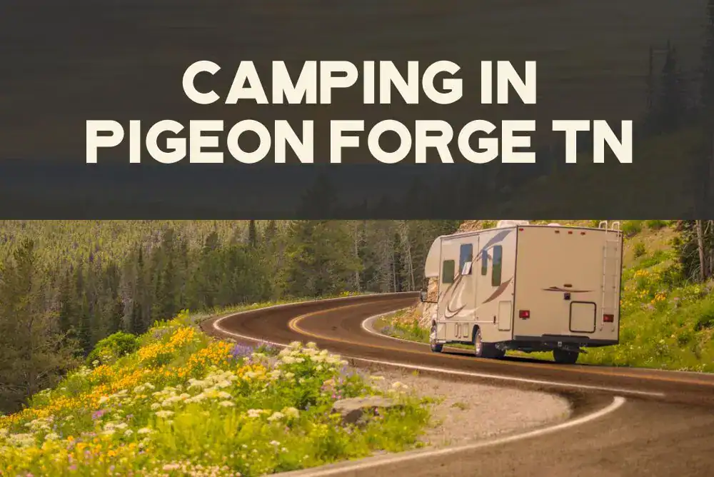 Camping in Pigeon Forge TN with RV parks and tent camping options.