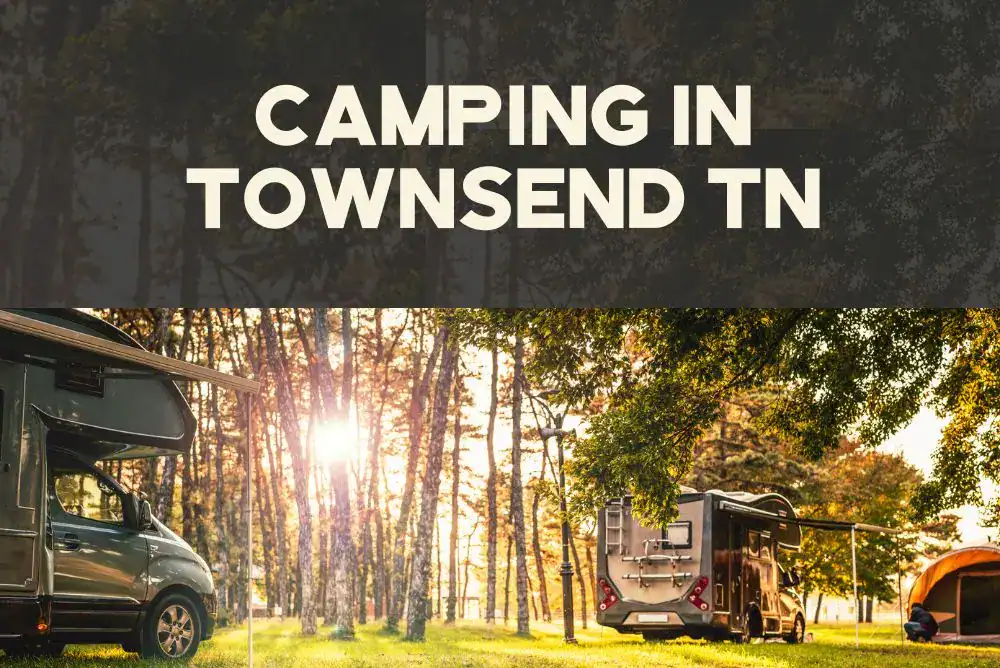 Smoky Mountains camping guide for Townsend TN campgrounds 